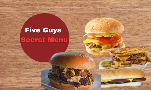 Five Guys Secret Menu
