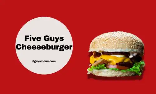 Five Guys Cheeseburger